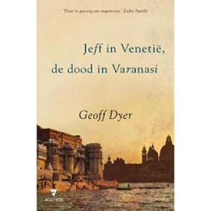 DYER, GEOFF - JEFF IN VENETIE DE DOOD IN...
