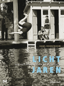 ROOSEBOOM, HANS - LICHTJAREN EEN GESCHIEDENIS VAN DE FOTOGRAFIE