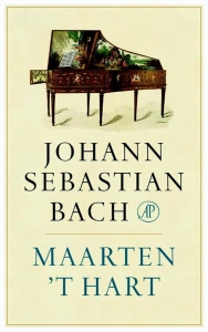 HART, MAARTEN 'T - JOHANN SEBASTIAN BACH