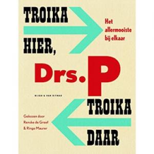 DRS.P - TROIKA HIER, TROIKA DAAR. HET ALLER