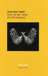 ASHON, WILL - CHAMBER MUSIC: ENTER THE WU-TANG IN 36 STUKKEN