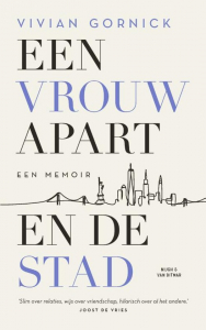 GORNICK, VIVIAN - EEN VROUW APART. EN DE STAD