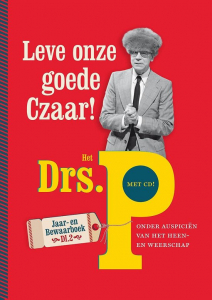 DRS.P - LEVE ONZE GOEDE CZAAR! JAAR- EN BEWAARBOEK DEEL2