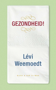 WEEMOEDT, LEVI - GEZONDHEID!