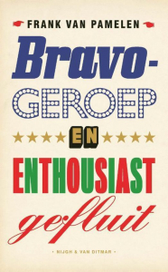 PAMELEN, FRANK VAN - BRAVO-GEROEP EN ENTHOUSIAST GEFLUIT