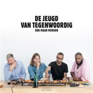 DE JEUGD VAN TEGENWOORDIG - DE JEUGD VAN TEGENWOORDIG OOK MAAR