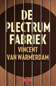 WARMERDAM, VINCENT VAN - DE PLECTRUMFABRIEK