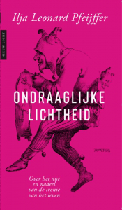 PFEIJFFER, ILJA LEONARD - ONDRAAGLIJKE LICHTHEID
