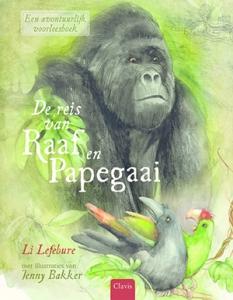 LEFEBURE, LI & BAKKER, JENNY - DE REIS VAN RAAF EN PAPEGAAI