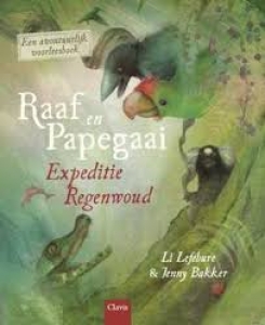 LEFEBURE, LI & BAKKER, JENNY - RAAF EN PAPAGAAI EXPEDITIE REGENWOU