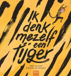 HOOFT, MIEKE VAN - IK DENK MEZELF EEN TIJGER