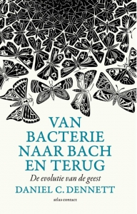 DENNETT, DANIEL C. - VAN BACTERIE NAAR BACH EN TERUG