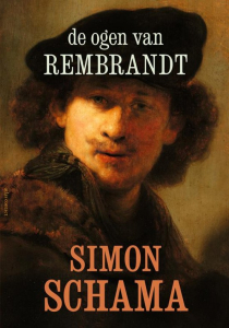 SCHAMA, SIMON - DE OGEN VAN REMBRANDT