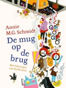 SCHMIDT, ANNIE M.G. & NOELLE SMIT - DE MUG OP DE BRUG