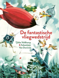 VELDKAMP, TJIBBE & SEBASTIAAN VAN DONINCK - DE FANTASTISCHE VLIEGWEDSTRIJD