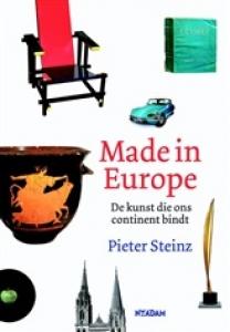 STEINZ, PIETER - MADE IN EUROPE : DE KUNST DIE ONS C