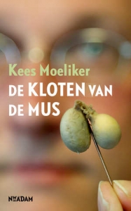 MOELIKER, KEES - DE KLOTEN VAN DE MUS