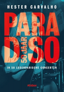 CARVALHO, HESTER - PARADISO 50 JAAR