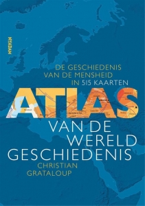 GRATALOUP, CHRISTIAN - ATLAS VAN DE WERELDGESCHIEDENIS