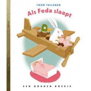 TELLEGEN, TOON - ALS FEDA SLAAPT