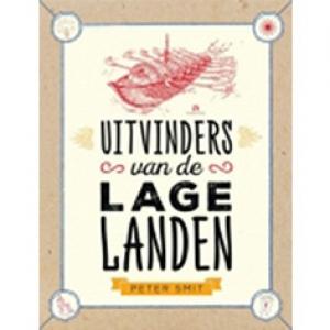 SMIT, PETER - UITVINDERS VAN DE LAGE LANDEN