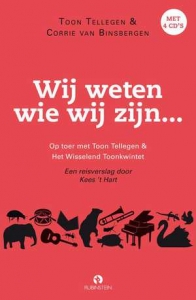 TELLEGEN, TOON & CORRY VAN BINSBERG - WIJ WETEN WIE WIJ ZIJN
