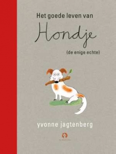 JAGTENBERG, YVONNE - HET GOEDE LEVEN VAN HONDJE DE ENIGE