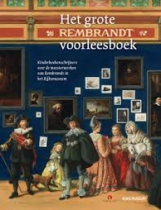 LEEUWEN, JOKE VAN - HET GROTE REMBRANDT VOORLEESBOEK