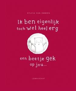 OMMEN, SYLVIA VAN - IK BEN EIGENLIJK EEN BEETJE GEK OP