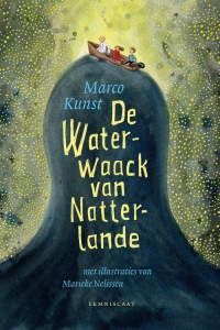 KUNST, MARCO & NELISSE, MARIEKE - DE WATERWAACK VAN NATTERLANDE