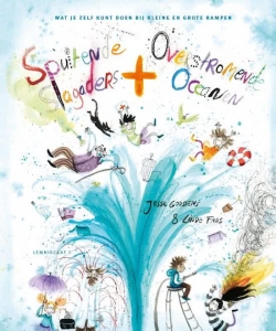 GOOSSENS, JESSE & FAAS, LINDA - SPUITENDE SLAGADERS EN OVERSTROMENDE OCEANEN