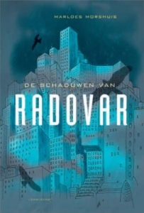 MORSHUIS, MARLOES - DE SCHADUWEN VAN RADOVAR