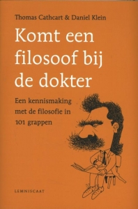 CATHCARD, THOMAS - KOMT EEN FILOSOOF BIJ DE DOKTER