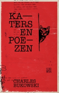 BUKOWSKI, CHARLES - KATERS EN POEZEN