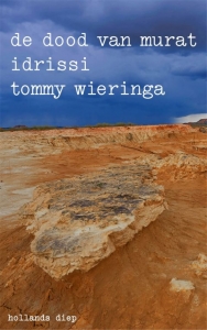 WIERINGA, TOMMY - DOOD VAN MURAT IDRISSI