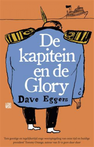 EGGERS, DAVE - DE KAPITEIN EN DE GLORY