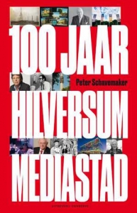 SCHAVEMAKER, PETER - HILVERSUM MEDIASTAD- MEDIASTAD HILVERSUM