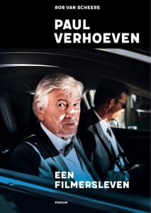 SCHEERS, ROB VAN - PAUL VERHOEVEN EEN FILMERSLEVEN