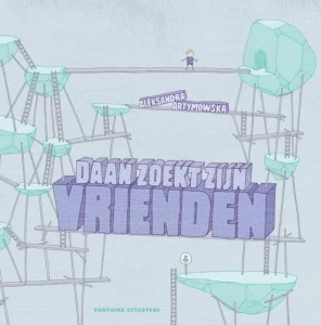 ARTYMOWSKA, ALEKSANDRA - DAAN ZOEKT ZIJN VRIENDEN