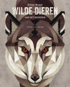 BRAUN, DIETER - WILDE DIEREN VAN HET NOORDEN
