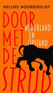 NOORDERVLIET, NELLEKE - DOOR MET DE STRIJD NEDERLAND EN OPSTAND