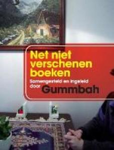 GUMMBAH - NET NIET VERSCHENEN BOEKEN