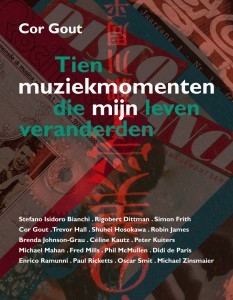 GOUT, COR - TIEN MUZIEKMOMENTEN DIE MIJN LEVEN VERANDERDEN