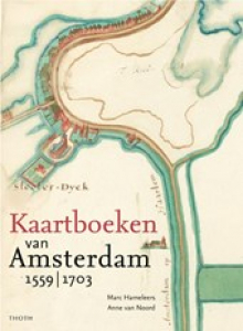 HAMELEERS, MARC - KAARTBOEKEN VAN AMSTERDAM 1559-1703