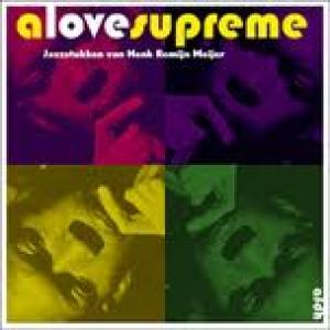 WYNIA, GERBEN / VUIJSJE BERT - A LOVE SUPREME: JAZZSTUKKEN VAN HEN