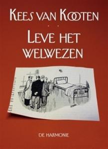 KOOTEN, KEES VAN - LEVE HET WELWEZEN
