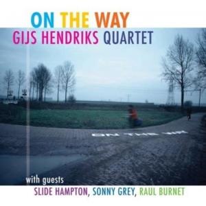 GIJS HENDRIKS QUARTET - ON THE WAY