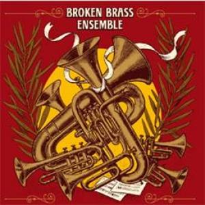 BROKEN BRASS ENSEMBLE - BROKEN BRASS ENSEMBLE