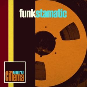 EURO CINEMA - FUNKSTAMATIC