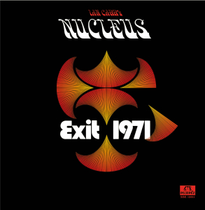 IAN CARR'S NUCLEUS - EXIT 1971 (2LP)